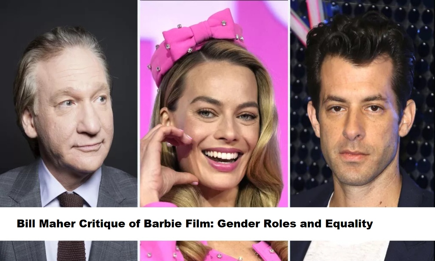 Bill Maher Critique of Barbie Film: Gender Roles and Equality