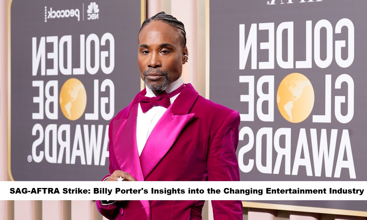 SAG-AFTRA Strike Billy Porter's Insights into the Changing Entertainment Industry
