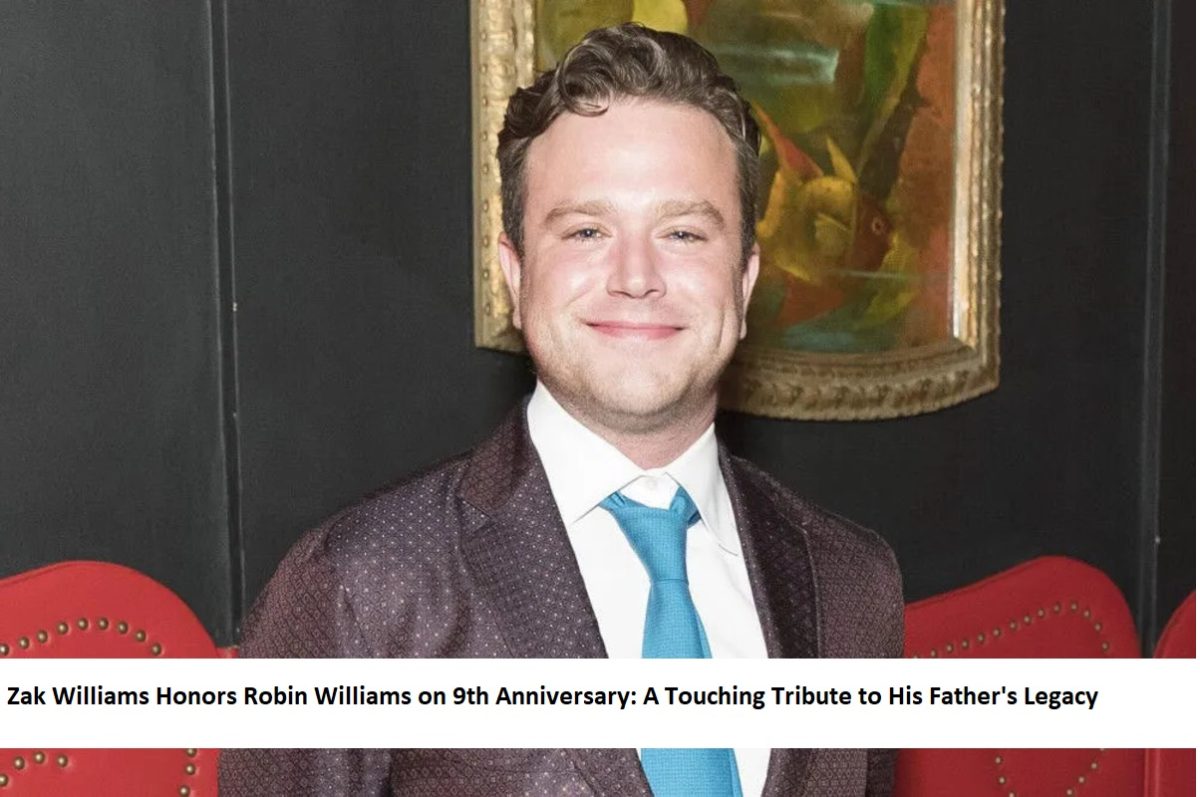 Zak Williams Honors Robin Williams on 9th Anniversary A Touching Tribute to His Father's Legacy